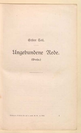 Erster Teil. Ungebundene Rede. (Prosa.)