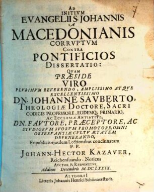 Ad initium evangelii S. Johannis, a Macedonianis corruptum, contra pontificios dissertatio