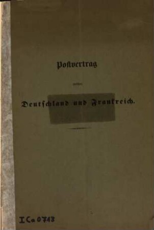 Postvertrag zwischen Deutschland und Frankreich : = [Convention de Poste entre l'Allemagne et la France]