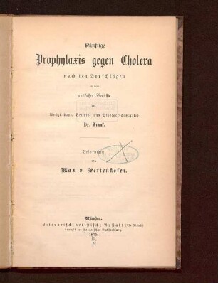 Künftige Prophylaxis gegen Cholera nach den Vorschlägen in dem amtlichen Berichte des königl. bayr. Bezirks- und Stadtgerichtsarztes Dr. Frank