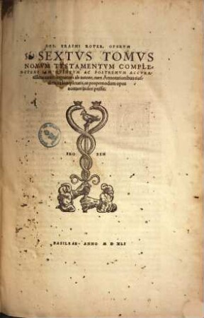 Omnia Opera Des. Erasmi Roterodami : Qvaecvnqve Ipse Avtor Pro Svis Agnovit, Novem Tomis Distincta, ..., 6.