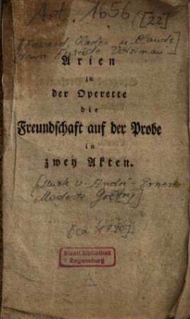 Arien zu der Operette die Freundschaft auf der Probe in zwey Akten