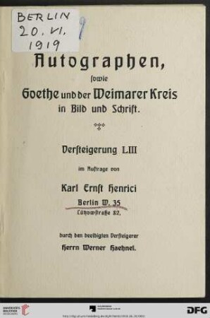 Autographen, sowie Goethe und der Weimarer Kreis in Bild und Schrift : Versteigerung: Freitag den 20. Juni 1919 (Katalog Nr. 53)