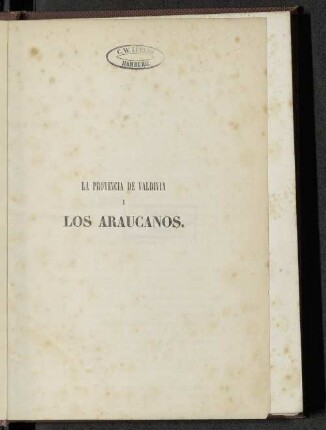 T. 1: La provincia de Valdivia i los araucanos