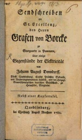 Sendschreiben an Se. Excellenz, den Herrn Grafen von Borcke zu Stargoordt in Pommern, über einige Gegenstände der Elektricität
