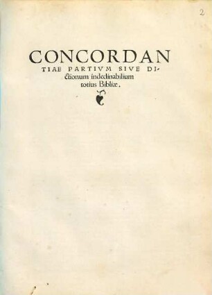 Concordantiae Partivm Sive Dictionum indeclinabilium totius Bibliae