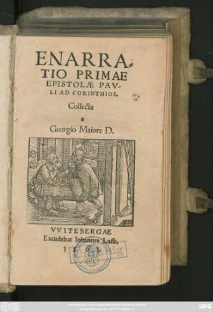 ENARRA=||TIO PRIMAE || EPISTOLAE PAV-||LI AD CORINTHIOS.|| Collecta || a || Georgio Maiore D.||