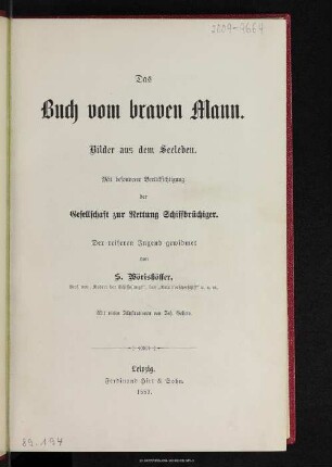 Das Buch vom braven Mann : Bilder aus dem Seeleben : mit besonderer Berücksichtigung der Gesellschaft zur Rettung Schiffbrüchiger : der reiferen Jugend gewidmet