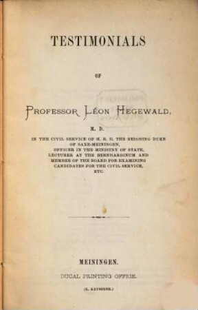 Testimonials of Professor Léon Hegewald M. D. etc.
