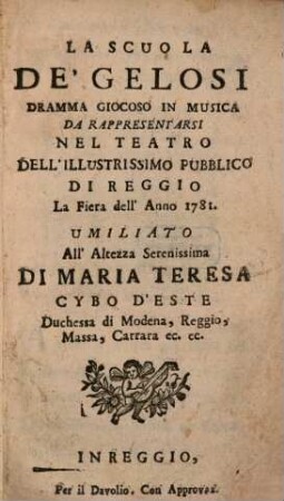 La scuola de'gelosi : Dramma giocoso in musica
