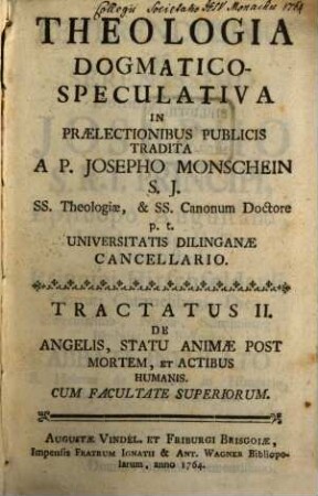 Theologia Dogmatico-Speculativa, 2. De Angelis, Statu Animae Post Mortem, Et Actibus Humanis