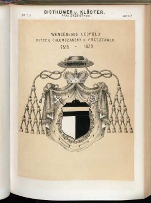 Taf. 177. Prag Erzbisthum. - Wenceslaus Leopold Ritter Chlumczansky v. Przestawlk. 1815 - 1830