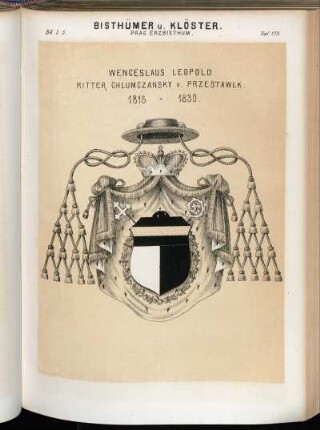 Taf. 177. Prag Erzbisthum. - Wenceslaus Leopold Ritter Chlumczansky v. Przestawlk. 1815 - 1830