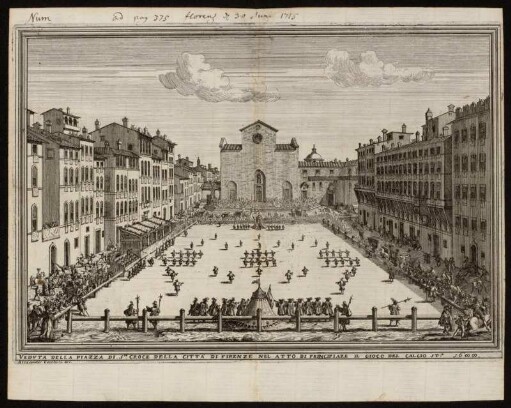Veduta Della Piazza Di Sta. Croce Della Citta Di Firenze Nel Atto Di Principiare Il Gioco Del Calcio [...]