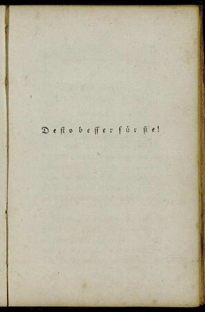Desto besser für sie!