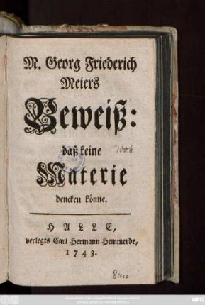 M. Georg Friedrich Meiers Beweiß: daß keine Materie dencken könne