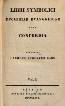 Libri symbolici ecclesiae evangelicae sive Concordia. 1