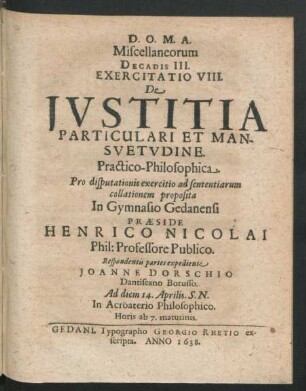 Exercitatio VIII. De Iustitia Particulari Et Mansuetudine. Respondentis Joanne Dorschio.