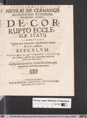 Nicolai De Clemangis Archidiaconi Baiocensis, Scriptoris Vetusti, De Corrupto Ecclesiae Statu Liber Unus, Quem non Immerito appellaveris boni & mali pastoris Speculum ... : Addita sunt nonnula vetusta Carmina, quae in prioribus editionibus non extant