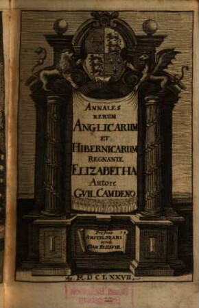 Annales Rerum Anglicarum Et Hibernicarum Regnante Elizabetha