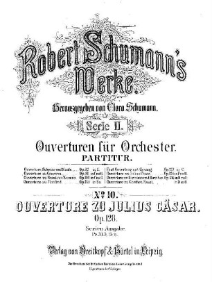 Robert Schumann's Werke. 2,10. Nr. 10, Ouverture zu Julius Cäsar : op. 128 in f-Moll