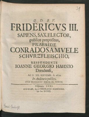 [Disputatio XXXI.] Fridericus III. Sapiens, Sax. Elector