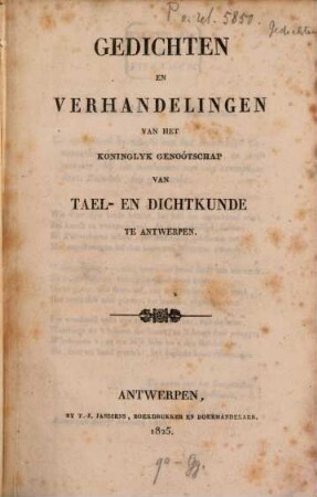 Gedichten en verhandelingen van het koninglyk genootschap van tael- en dichtkunde te Antwerpen