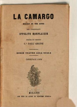 La camargo : ballo in sei atti ; Regio Teatro alla Scala, carnevale 1868