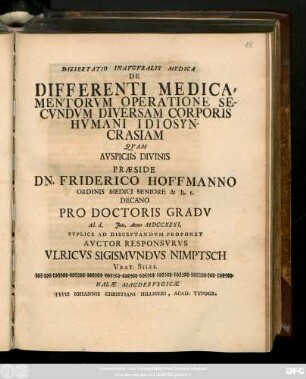 Dissertatio Inavgvralis Medica De Differenti Medicamentorvm Operatione Secvndvm Diversam Corporis Hvmani Idiosyncrasiam