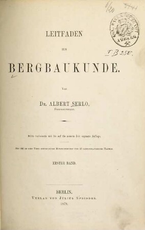 Leitfaden zur Bergbaukunde : nach den an der Königl. Berg-Akademie zu Berlin gehaltenen Vorlesungen von Bergrath Heinrich Lottner, 1