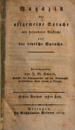 Magazin für allgemeine Sprache : mit besonderer Rücksicht auf die teutsche Sprache, 1. 1815/16
