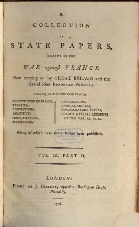 A collection of State Papers, relative to the war against France : now carrying on by Great Britain and the several other Europ. powers ... many of which have never before been publ. in England. 3,2 (1796)