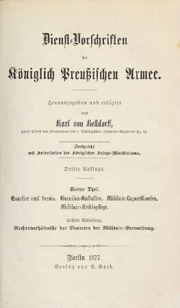 Dienst-Vorschriften der Königlich Preussischen Armee, 4,6. Quartier und Servis, Garnisonanstalten, Militär-Sanitätswesen, Militär-Rechtspflege ; 6, Rechtsverhältnisse der Beamten der Militärverwaltung