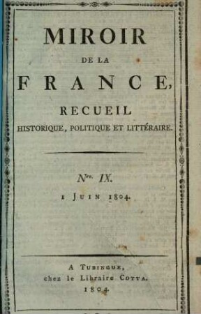 Miroir de la France : recueil historique, politique et littéraire. 9. 1804, 1. Juni