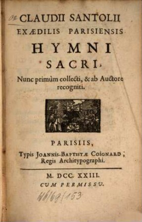 Claudii Santolii Ex Aedilis Parisiensis Hymni Sacri