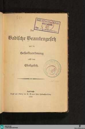 Das badische Beamtengesetz und die Gehaltsordnung nebst dem Etatgesetz