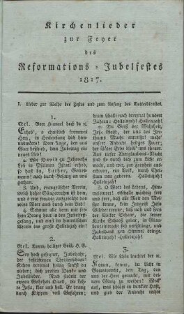 Kirchenlieder zur Feyer des Reformations-Jubelfestes 1817