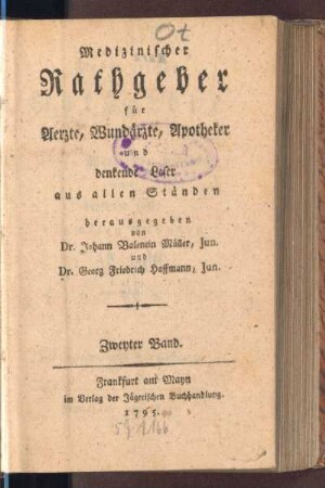 1795: Medizinischer Rathgeber für Aerzte, Wundärzte, Apotheker und denkende Leser aus allen Ständen, 1795