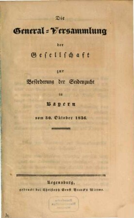 Die General-Versammlung der Gesellschaft zur Beförderung der Seidenzucht in Bayern. 1836