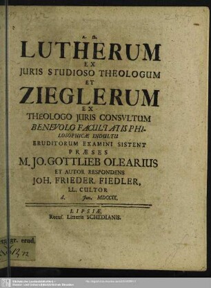 Lutherum Ex Iuris Studioso Theologum Et Zieglerum Ex Theologo Iuris Consultum