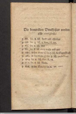 Die bemerckten Druckfehler werden also corrigiret:
