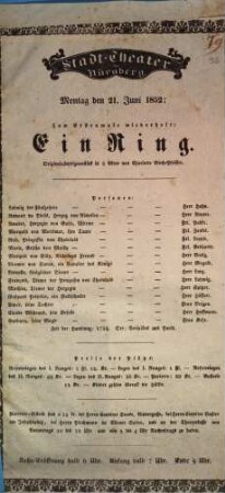 Stadt-Theater in Nürnberg. Montag den 21. Juni 1852: Zum Erstenmale wiederholt: Ein Ring. Original-Intriguenstück in 5 Akten von Charlotte Birch-Pfeiffer