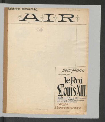 Air pour piano : comp. par le Roi Louis XIII. [Nicht von Ludwig XIII, sondern aus einem "Ballet de la reine" des 16. Jh. <1581>]