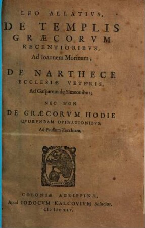 Leo Allatius, De templis Græcorvm recentioribvs : ad Ioannem Morinum