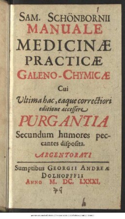 Samuelis Schonbornii Manuale Medicinae Practicae Galeno-Chymicae