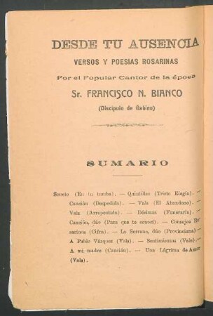 Desde tu ausencia : versos y poesías rosarinas por el popular cantor de la época Sr. Francisco N. Bianco (Discípulo de Gabino)