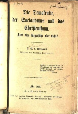 Die Demokratie, der Socialismus und das Christenthum : sind dies Gegensätze oder nicht?