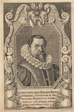 Christoph Behaim, Septemvir und Oberster Kriegshauptmann; geb. 1562; gest. 1624
