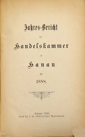 Jahresbericht der Handelskammer zu Hanau. 1888 (1889)