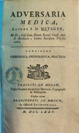 Adversaria medica : continent chirurgica, physiologica, practica